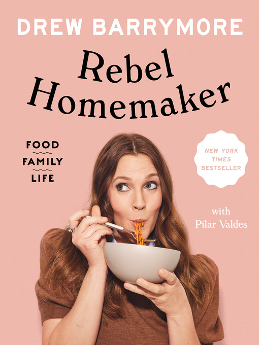 Title details for Rebel Homemaker by Drew Barrymore - Available